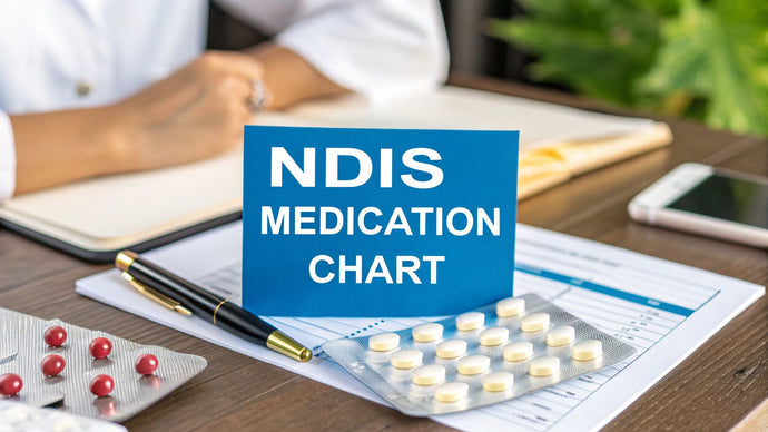 Your Guide to NDIS Medication Chart Compliance